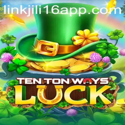 Discovering TenTonWaysLuck: A Comprehensive Guide